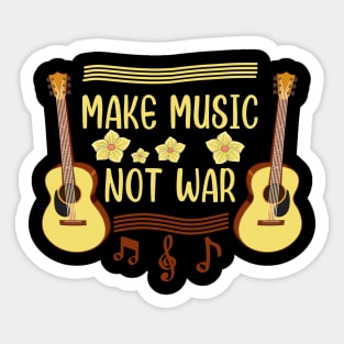 Make Music Not War Guitar Lover Music Quotes For Musician Sticker